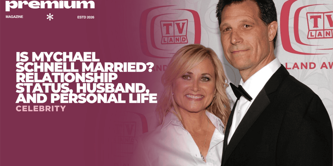 Is Mychael Schnell Married?