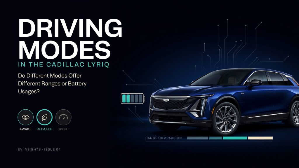 Do the Driving Modes in Cadillac Lyriq Offer Different Ranges or Battery Usages?