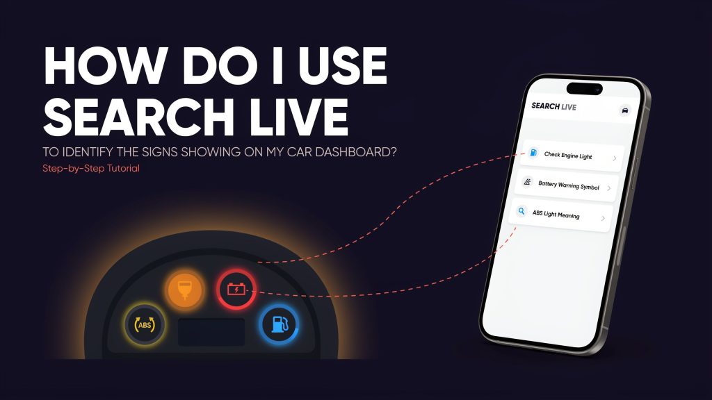 How Do I Use Search Live to Identify the Signs Showing on My Car Dashboard?