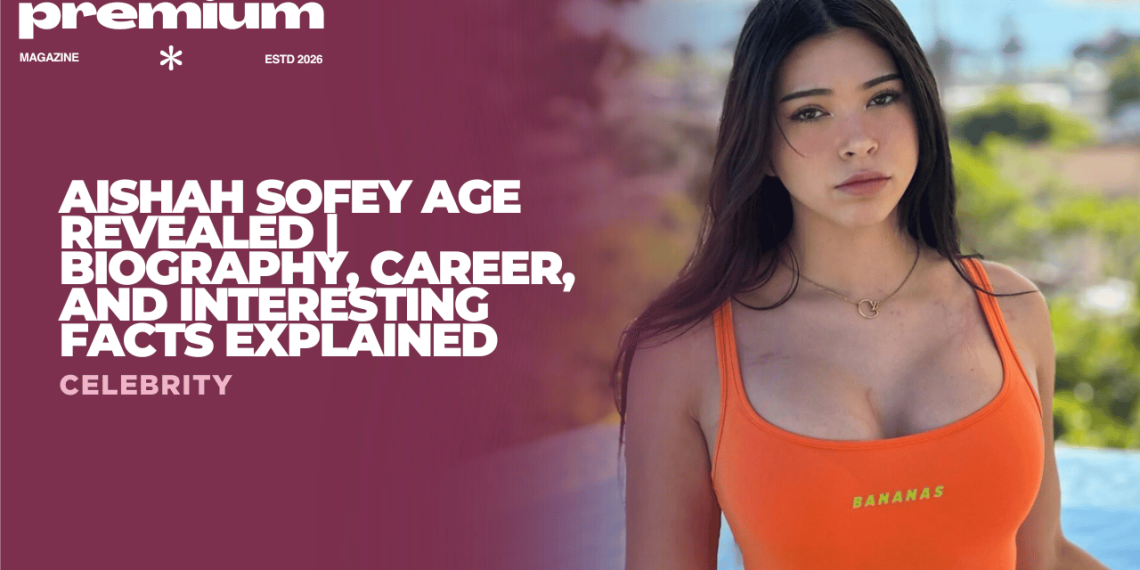 Aishah Sofey Age