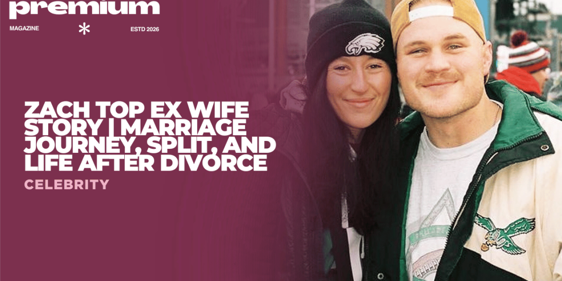 Zach Top Ex Wife