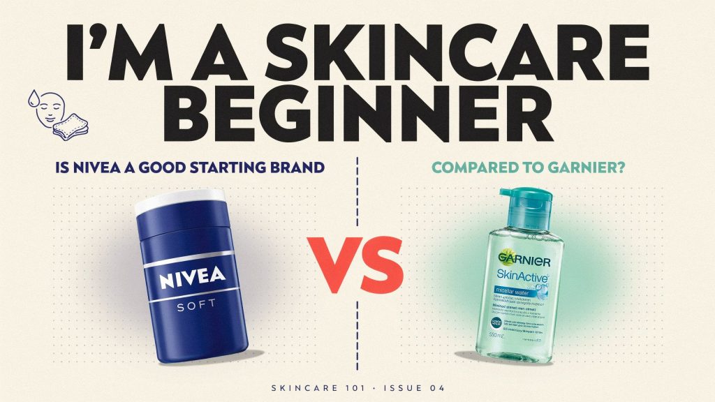 I'm a Skincare Beginner. Is Nivea a Good Starting Brand Compared to Garnier?